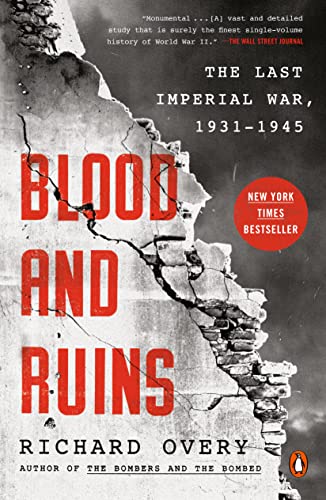 Blood and Ruins: The Last Imperial War, 1931-1945 -- Richard Overy, Paperback