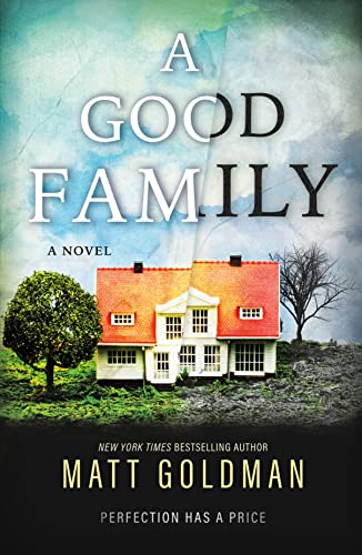 A Good Family by Goldman, Matt
