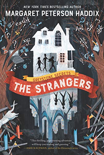Greystone Secrets: The Strangers -- Margaret Peterson Haddix - Paperback