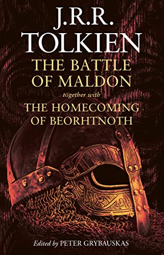 The Battle of Maldon: Together with the Homecoming of Beorhtnoth -- J. R. R. Tolkien - Hardcover