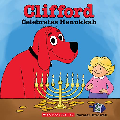 Clifford Celebrates Hanukkah (Classic Storybook) -- Norman Bridwell - Paperback