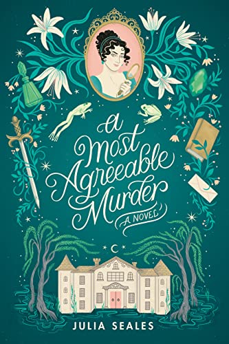 A Most Agreeable Murder -- Julia Seales - Hardcover