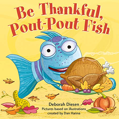 Be Thankful, Pout-Pout Fish -- Deborah Diesen, Board Book