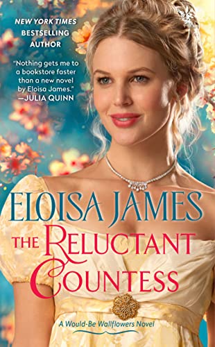 The Reluctant Countess: A Would-Be Wallflowers Novel -- Eloisa James - Paperback
