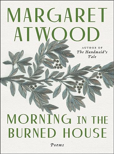 Morning in the Burned House: Poems -- Margaret Atwood - Paperback