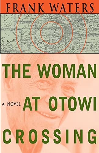 The Woman At Otowi Crossing -- Frank Waters, Paperback