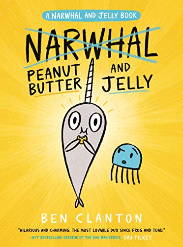 Peanut Butter and Jelly (a Narwhal and Jelly Book #3) -- Ben Clanton, Paperback