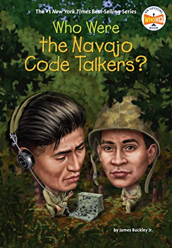 Who Were the Navajo Code Talkers? -- James Buckley, Paperback