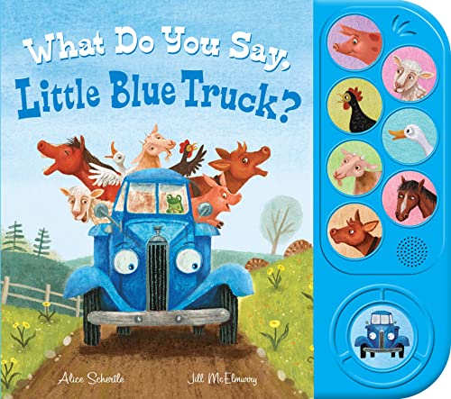What Do You Say, Little Blue Truck? Sound Book -- Alice Schertle - Paperback