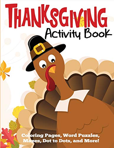 Thanksgiving Activity Book: Coloring Pages, Word Puzzles, Mazes, Dot to Dots, and More by Blue Wave Press