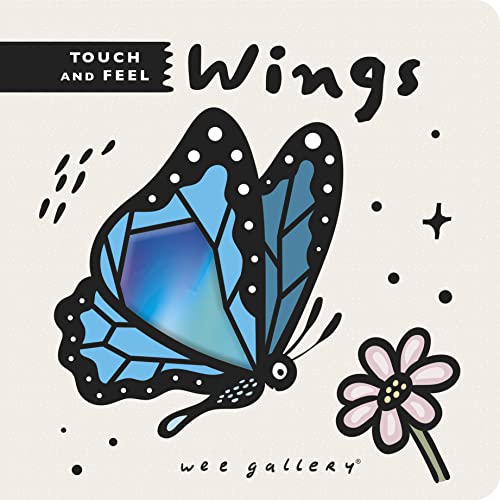 Wee Gallery Touch and Feel: Wings -- Surya Sajnani, Board Book