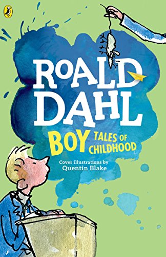 Boy: Tales of Childhood -- Roald Dahl, Paperback