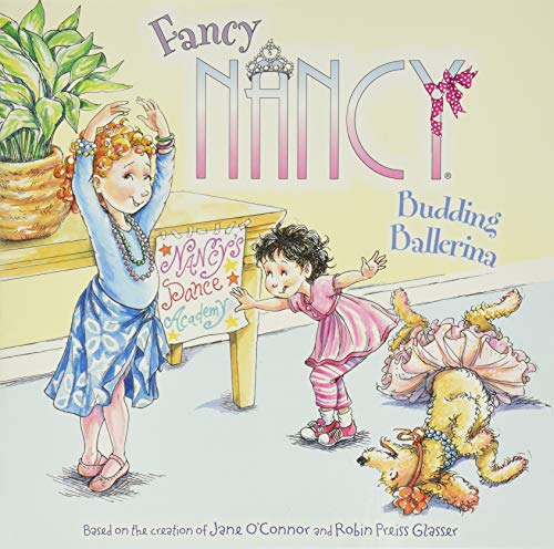 Fancy Nancy: Budding Ballerina [Paperback] O'Connor, Jane and Glasser, Robin Preiss - Paperback