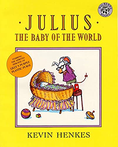 Julius, the Baby of the World -- Kevin Henkes - Paperback