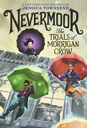 Nevermoor: The Trials of Morrigan Crow -- Jessica Townsend, Paperback