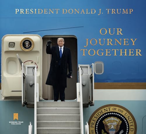 Our Journey Together by Trump, Donald J.