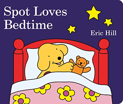 Spot Loves Bedtime -- Eric Hill, Board Book
