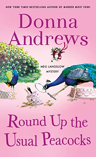 Round Up the Usual Peacocks: A Meg Langslow Mystery by Andrews, Donna