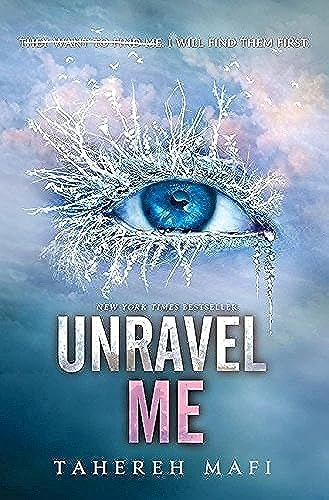 Unravel Me -- Tahereh Mafi, Hardcover