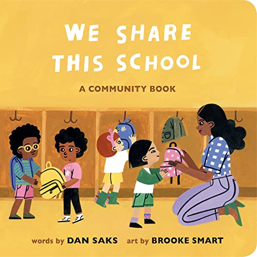 We Share This School: A Community Book -- Dan Saks, Board Book