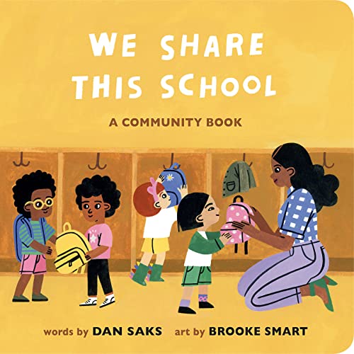We Share This School: A Community Book -- Dan Saks - Board Book