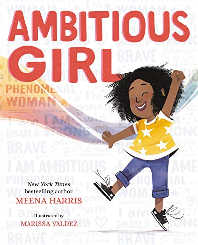 Ambitious Girl -- Meena Harris - Hardcover