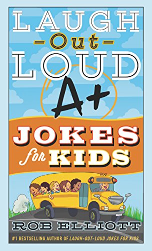 Laugh-Out-Loud A+ Jokes for Kids -- Rob Elliott, Paperback