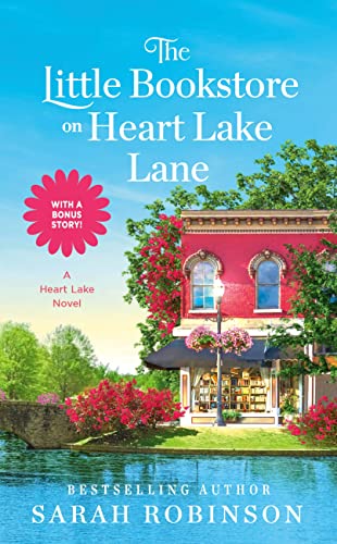 The Little Bookstore on Heart Lake Lane by Robinson, Sarah