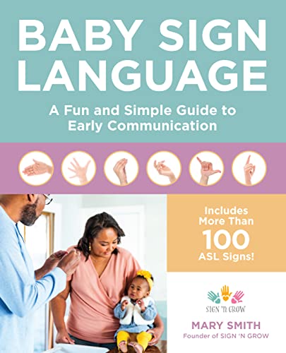 Baby Sign Language: A Fun and Simple Guide to Early Communication -- Mary Smith - Paperback