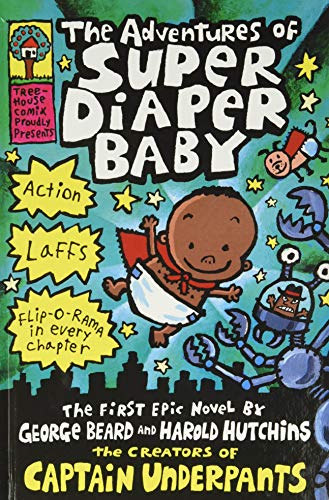 The Adventures of Super Diaper Baby: A Graphic Novel (Super Diaper Baby #1): From the Creator of Captain Underpants -- Dav Pilkey - Hardcover