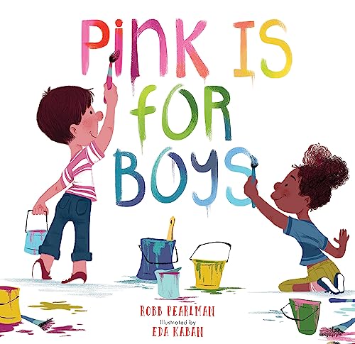 Pink Is for Boys -- Robb Pearlman - Hardcover