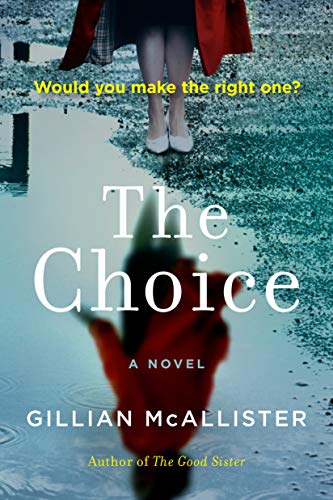 The Choice -- Gillian McAllister, Paperback