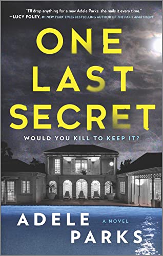 One Last Secret: A Domestic Thriller Novel -- Adele Parks - Paperback