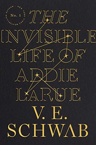 The Invisible Life of Addie Larue -- V. E. Schwab, Hardcover