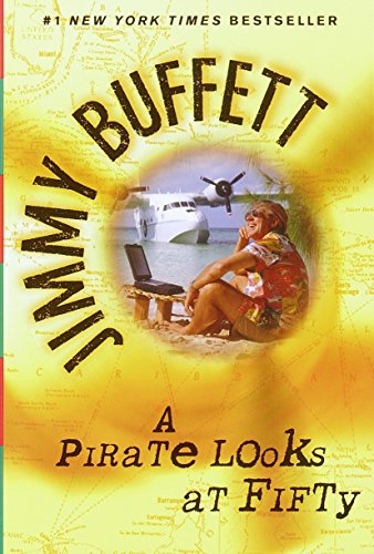 A Pirate Looks at Fifty -- Jimmy Buffett, Paperback