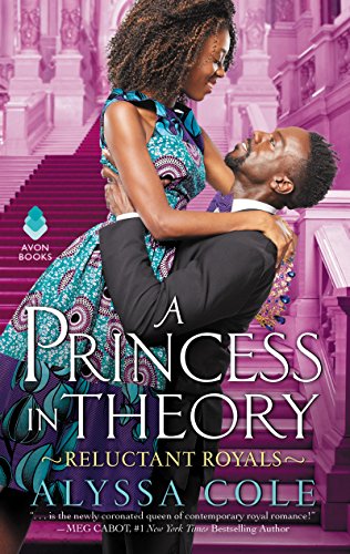 A Princess in Theory: Reluctant Royals -- Alyssa Cole, Paperback