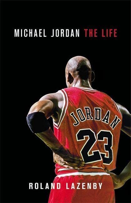 Michael Jordan: The Life -- Roland Lazenby, Hardcover