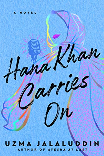 Hana Khan Carries on -- Uzma Jalaluddin, Paperback