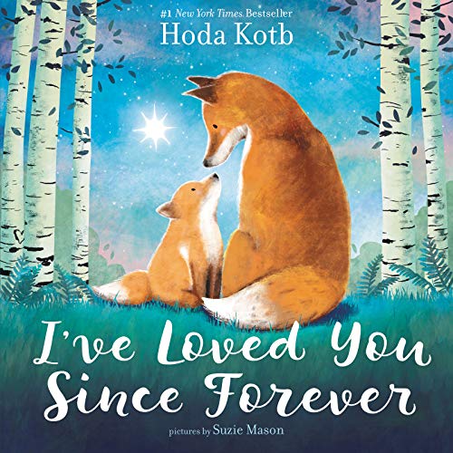I've Loved You Since Forever -- Hoda Kotb - Hardcover