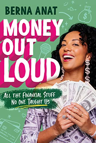 Money Out Loud: All the Financial Stuff No One Taught Us -- Berna Anat, Paperback