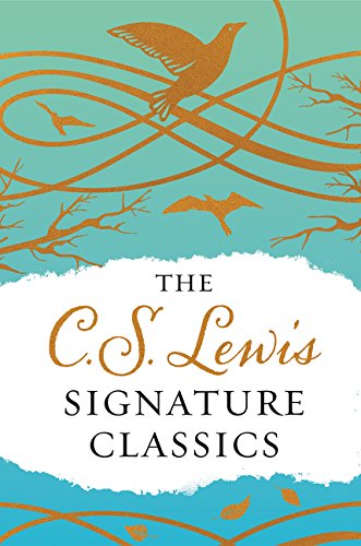 The C. S. Lewis Signature Classics (Gift Edition): An Anthology of 8 C. S. Lewis Titles: Mere Christianity, the Screwtape Letters, Miracles, the Great -- C. S. Lewis, Hardcover