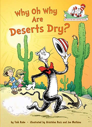 Why Oh Why Are Deserts Dry? All about Deserts -- Tish Rabe - Hardcover