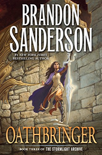 Oathbringer: Book Three of the Stormlight Archive -- Brandon Sanderson, Hardcover