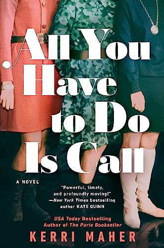 All You Have to Do Is Call -- Kerri Maher, Hardcover