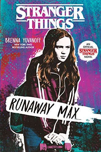 Stranger Things: Runaway Max -- Brenna Yovanoff - Paperback
