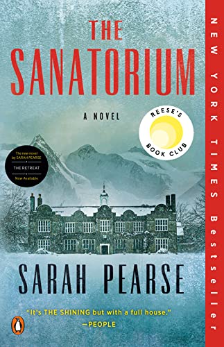The Sanatorium: Reese's Book Club (a Novel) -- Sarah Pearse - Paperback