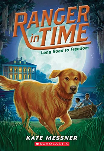 Long Road to Freedom (Ranger in Time #3): Volume 3 -- Kate Messner, Paperback