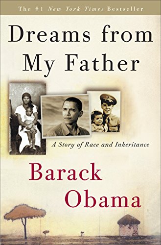 Dreams from My Father: A Story of Race and Inheritance -- Barack Obama, Hardcover