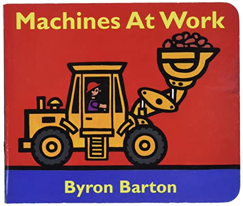 Machines at Work Board Book -- Byron Barton, Board Book
