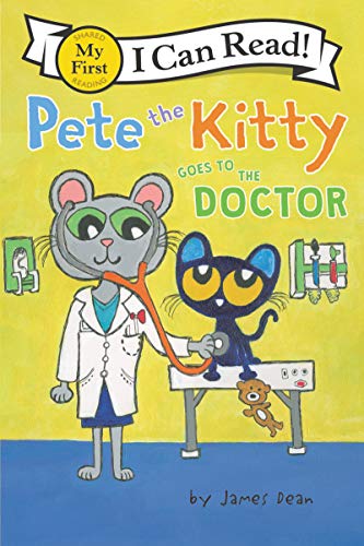 Pete the Kitty Goes to the Doctor -- James Dean - Paperback